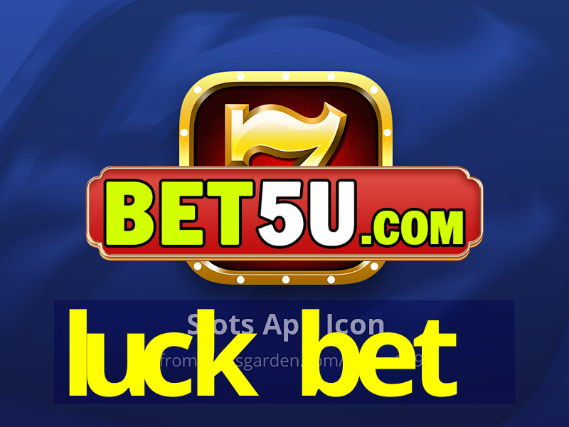 luck bet